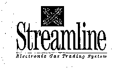STREAMLINE ELECTRONIC GAS TRADING SYSTEM