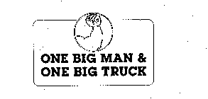 ONE BIG MAN & ONE BIG TRUCK