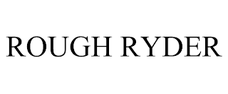 ROUGH RYDER