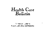 HEALTH CARE BULLETIN AN INSIDER'S GUIDE TO HEALTH CARE POLICY AND RESEARCH