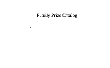 FAMILY PRIZE CATALOG