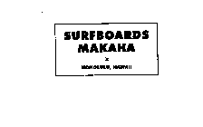 SURFBOARDS MAKAHA HONOLULU, HAWAII