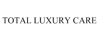 TOTAL LUXURY CARE