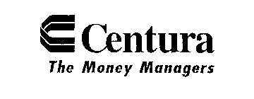 C CENTURA THE MONEY MANAGERS