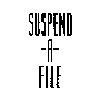SUSPEND-A-FILE