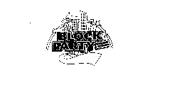 BLOCK PARTY BLOCKBUSTER ENTERTAINMENT