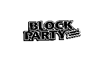 BLOCK PARTY BLOCKBUSTER ENTERTAINMENT