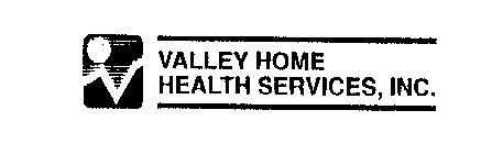 VALLEY HOME HEALTH SERVICES, INC.
