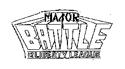 MAJOR BATTLE AND THE LIBERTY LEAGUE