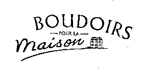 BOUDOIRS POUR LA MAISON