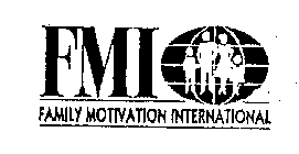 FMI FAMILY MOTIVATION INTERNATIONAL