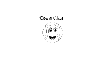 COURT CHAT