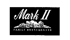 MARK II FAMILY RESTAURANTS