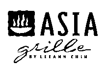 ASIA GRILLE BY LEEANN CHIN