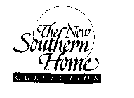 THE NEW SOUTHERN HOME COLLECTION