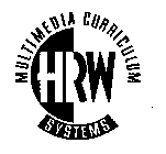 HRW MULTIMEDIA CURRICULUM SYSTEMS