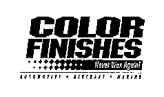 COLOR FINISHES NEVER WAX AGAIN! AUTOMOTIVE AIRCRAFT MARINE
