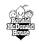 RONALD MCDONALD HOUSE