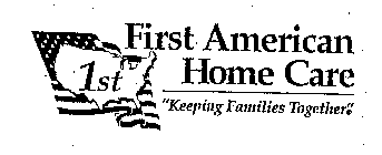 1ST FIRST AMERICAN HOME CARE 