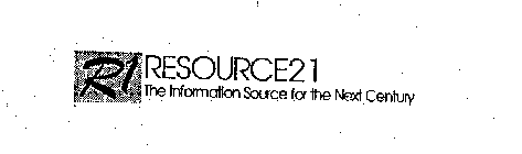 R1 RESOURCE21 THE INFORMATION SOURCE FOR THE NEXT CENTURY