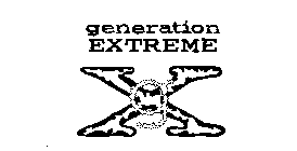 GENERATION EXTREME GX