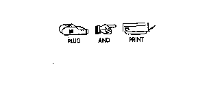 PLUG AND PRINT