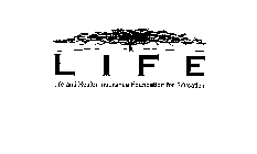 LIFE LIFE AND HEALTH INSURANCE FOUNDATION FOR EDUCATION