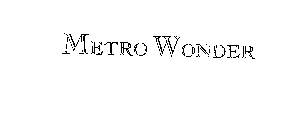 METRO WONDER
