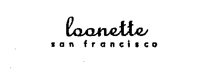 LOONETTE SAN FRANCISCO
