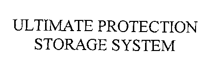 ULTIMATE PROTECTION STORAGE SYSTEM