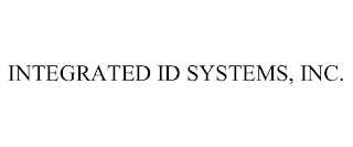 INTEGRATED ID SYSTEMS, INC.