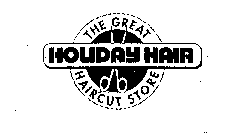 HOLIDAY HAIR THE GREAT HAIRCUT STORE