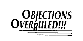 OBJECTIONS OVERRULED!!!