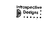INTROSPECTIVE DESIGNS