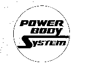 POWER BODY SYSTEM