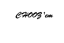 CHOOZ'EM