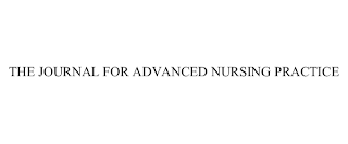 THE JOURNAL FOR ADVANCED NURSING PRACTICE