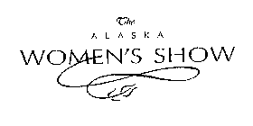 THE ALASKA WOMEN'S SHOW