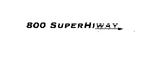 800 SUPERHIWAY