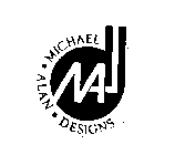 MICHAEL ALAN DESIGNS MAD