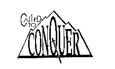 CALLED TO CONQUER