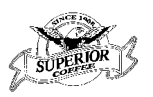 SUPERIOR COFFEE SINCE 1908