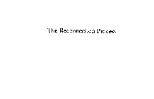 THE RECONNECTION PROCESS
