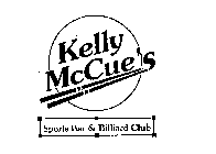 KELLY MCCUE'S SPORTS BAR & BILLIARD CLUB