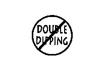 DOUBLE DIPPING