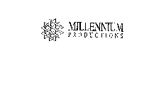 MILLENNIUM PRODUCTIONS