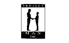 PROJECT M.A.N. INC.