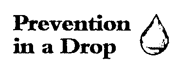 PREVENTION IN A DROP