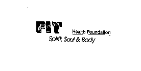 COMPLETELY FIT HEALTH FOUNDATION SPIRIT, SOUL & BODY