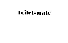 TOILET-MATE
